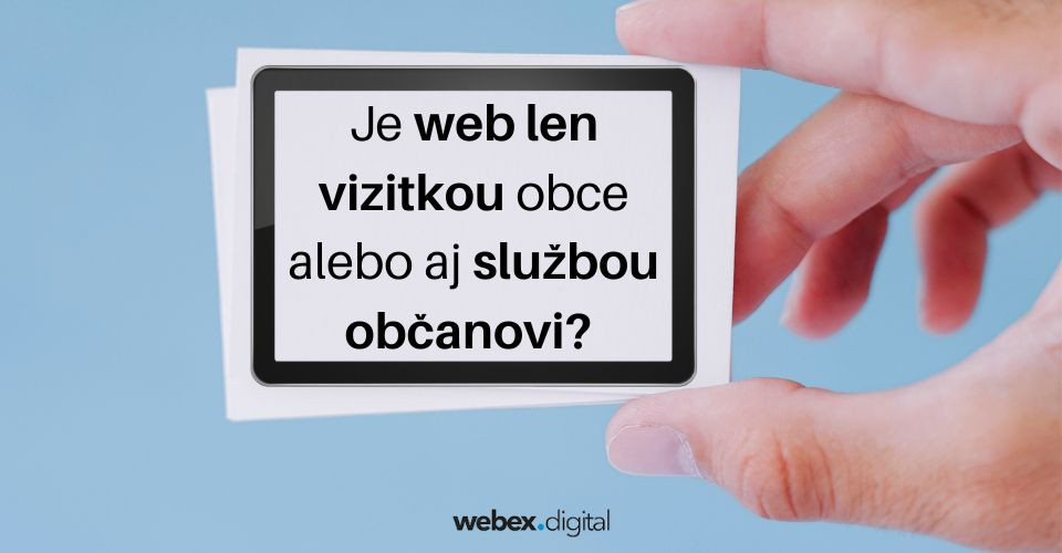 Je web len vizitkou obce alebo aj službou občanovi?