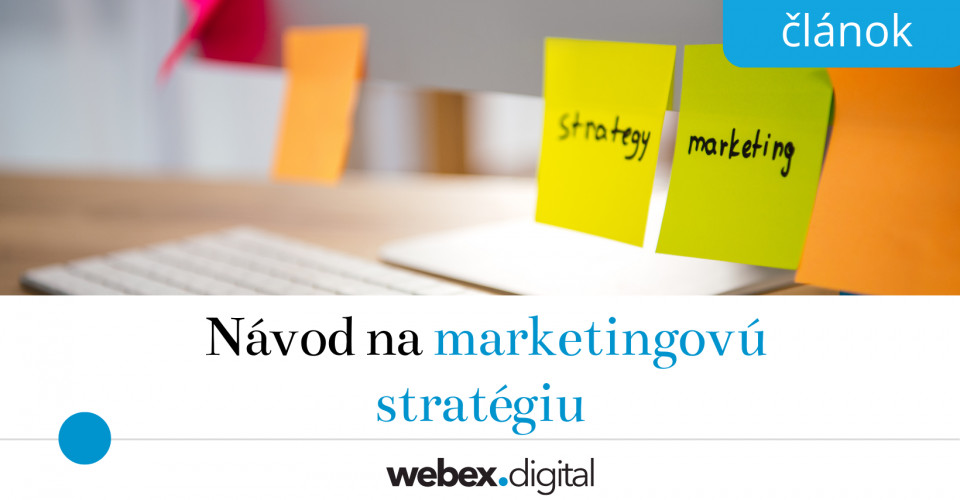 Návod na marketingovú stratégiu – krok po kroku