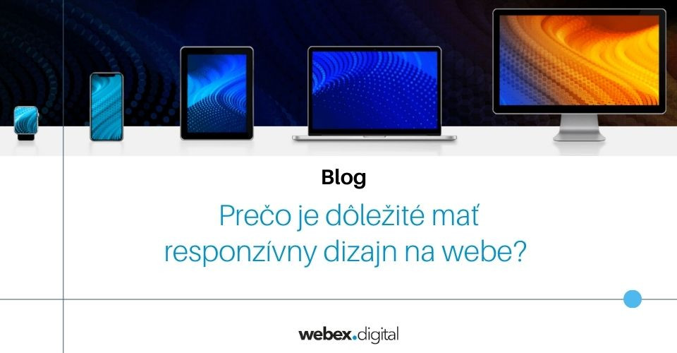 Prečo je dôležité mať responzívny dizajn na webe?